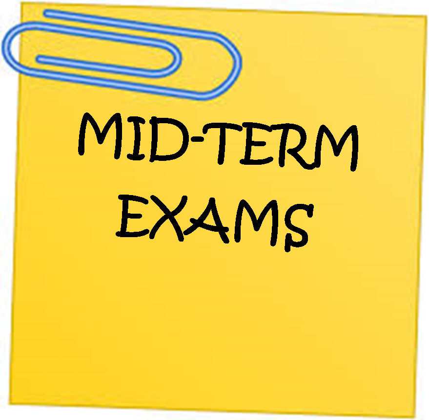 Get Ready for Midterms! Midterm Schedule
