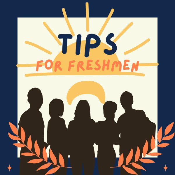 Tips for Freshmen!