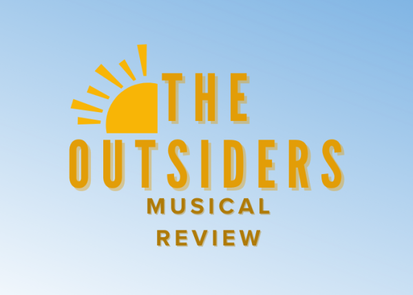 Nothing Gold Can Stay: A Review of The Outsiders Musical